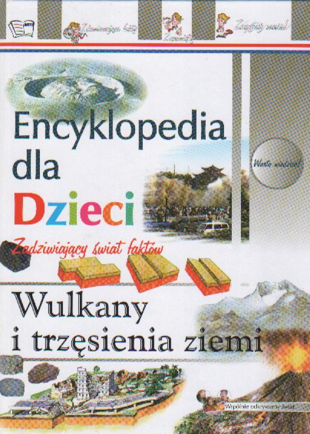 Wulkanizm I Trzęsienia Ziemi ćwiczenia Wulkany i trzęsienia ziemi Encyklopedia dla dzieci - Ceny i opinie