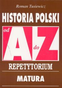 Historia Polski. A - z. Repetytorium