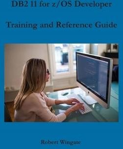 DB2 11 for zOS Developer Training and Reference - Literatura ...