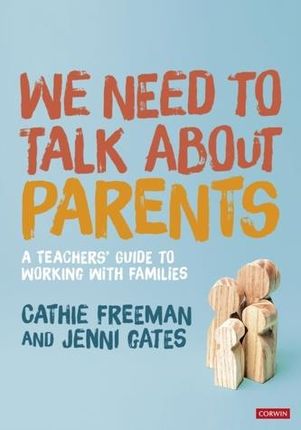We Need to Talk about Parents Freeman, Cathie; Gates, Jenni