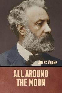 All Around The Moon Jules Verne
