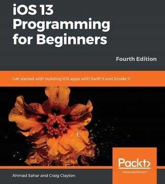 iOS 13 Programming for Beginners-Fourth Edition