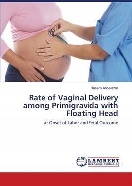 Rate of Vaginal Delivery among Primigravida with