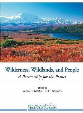 Wilderness Wildlands and People