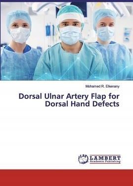 Dorsal Ulnar Artery Flap for Dorsal Hand Defects