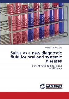 Saliva as a new diagnostic fluid for oral and