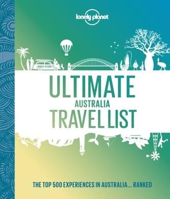 Ultimate Australia Travel List Lonely Planet