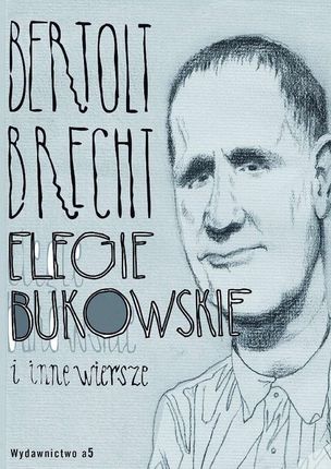 Elegie bukowskie i nne wiersze - Bertold Brecht [KSIĄŻKA]