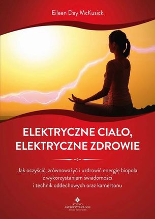 Elektryczne ciało, elektryczne zdrowie (EPUB)