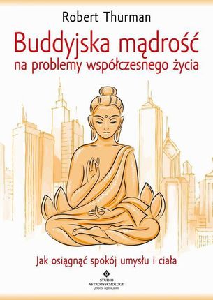 Buddyjska mądrość na problemy współczesnego życia (PDF)