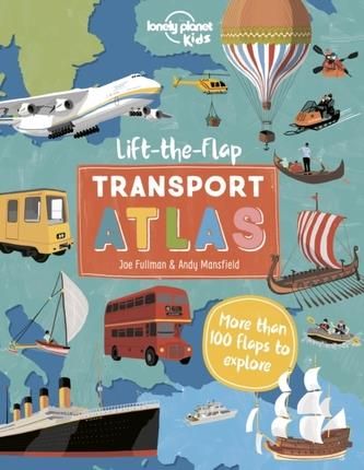 Lift the Flap Transport Atlas Lonely Planet