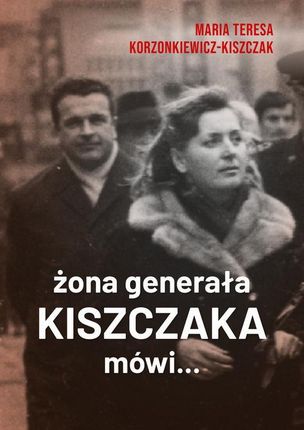 Żona generała Kiszczaka mówi... (PDF)