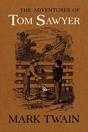 The Adventures of Tom Sawyer: The Authoritative Te