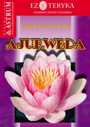 Ajurweda - Elżbieta Libiszewska-Kindler (E-book)