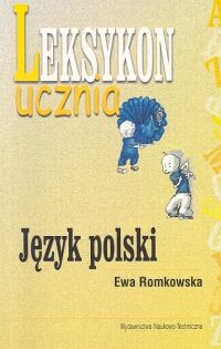 Język polski leksykon ucznia Ewa Romkowska
