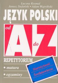 Język polski od A do Z. Repetytorium Starożytność/średniowiecze