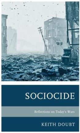 Sociocide: Reflections on Today's Wars