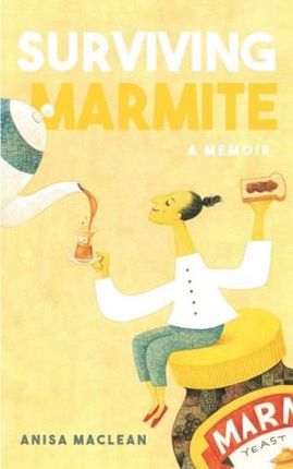 Surviving Marmite: A Memoir of Growing up Iranian in New Zealand