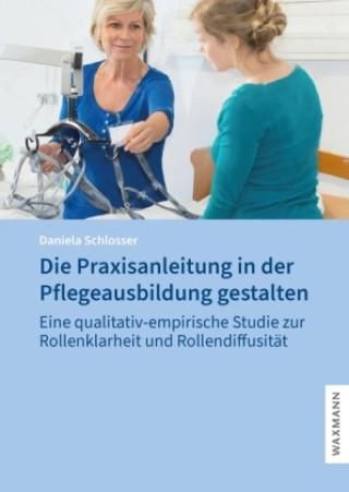 Die Praxisanleitung In Der Pflegeausbildung Gestalten - Literatura ...