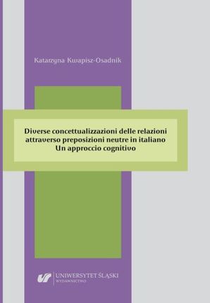 Diverse concettualizzazioni delle relazioni attraverso preposizioni neutre in italiano. Un approccio cognitivo (PDF)
