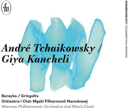 Orkiestra i Chór Fn/Gringolts: Andre Tchaikowsky / Giya Kancheli [CD]