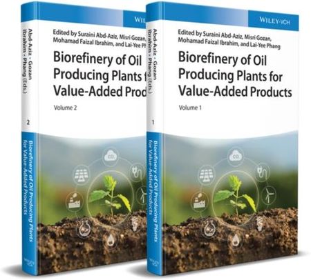 Biorefinery of Oil Producing Plants for Value-Adde