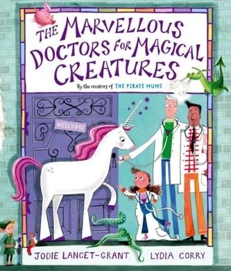 The Marvellous Doctors for Magical Creatures Lancet-Grant, Jodie
