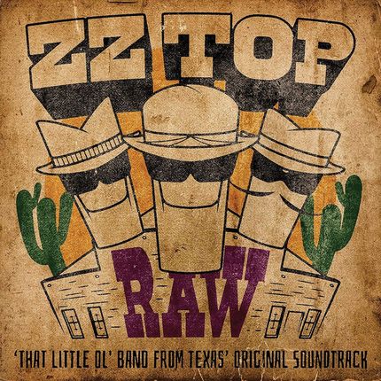 ZZ Top: Raw (That Little Ol' Band From Texas Original Soundtrack) [CD]