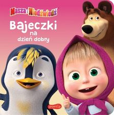 Masza i niedźwiedź. Bajeczki na dzień dobry HarperKids
