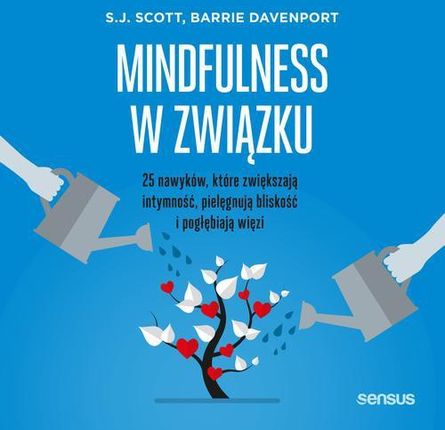 Mindfulness w związku. 25 nawyków, które zwiększają intymność, pielęgnują bliskość i pogłębiają więzi (MP3)