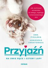 Zdjęcie Przyjaźń na dwie ręce i cztery łapy. Jak wychować szczeniaka na miłego, mądrego i zrównoważonego psa - Ożarów