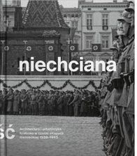 Zdjęcie NIECHCIANA STOŁECZNOŚĆ Architektura i urbanistyka Krakowa w czasie okupacji niemieckiej 1939–1945 - Łęczyca