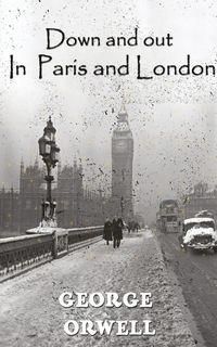 Down And Out In Paris And London George Orwell