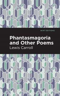 Phantasmagoria And Other Poems Carroll Lewis
