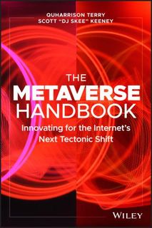 The Metaverse Handbook: Innovating for the Internet′s Next Tectonic Shift