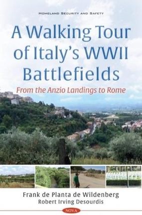 A Walking Tour of Italy's WWII Battlefields Desourdis, Robert Irving; Collins, Kuan Hengameh