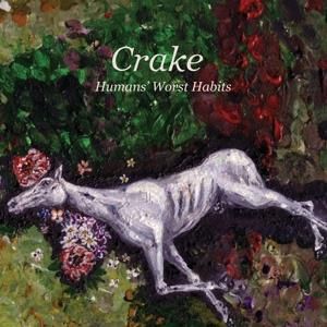 Crake - Humans' Worst Habits (CD)