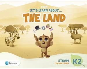 Let's Learn About the Land K2. STEAM Teacher's Guide