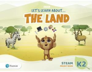 Let's Learn About the Land K2. STEAM Project Book