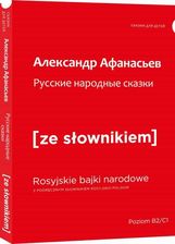 Zdjęcie Rosyjskie narodowe bajki z podręcznym słownikiem rosyjsko-polskim (wyd. 2022) - Warszawa