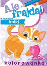 Zdjęcie Skrzat Wykoloruj Kotki Ale Frajda! Opracowanie Zbiorowe - Siechnice