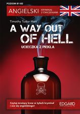 Zdjęcie Angielski. Kryminał z ćwiczeniami A Way Out of Hell. Ucieczka z piekła - Przemyśl
