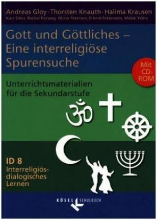 Interreligiös-dialogisches Lernen: ID - Sekundarstufe I - Band 8: 8.-10. Schuljahr
