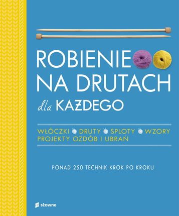 Robienie na drutach dla każdego