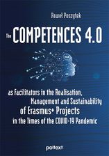 The Competences 4.0 EBOOK. as Facilitators in the Realisation, Management and Sustainability of Erasmus+ Projects in the Times of the COVID-19 Pandemi