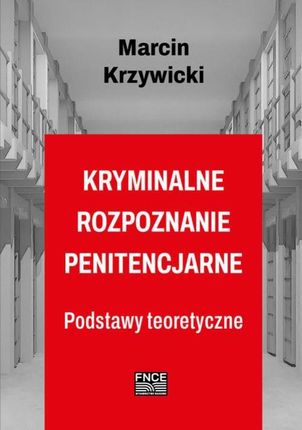 Kryminalne rozpoznanie penitencjarne - Spis treści+ Wstęp (PDF)
