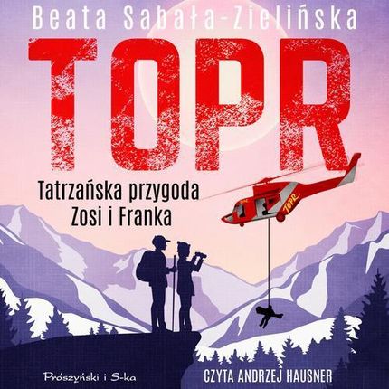 TOPR. Tatrzańska przygoda Zosi i Franka (MP3)