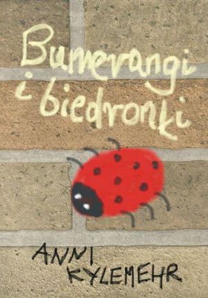 Bumerangi i biedronki - Anni Kylemehr (E-book)