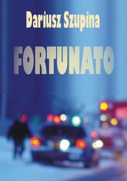 Fortunato - Dariusz Szupina (E-book)