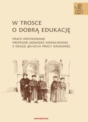 W trosce o dobrą edukację - Anna Janus-Sitarz (E-book)